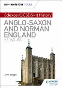 Meine Revisionsnotizen: Edexcel GCSE (9-1) Geschichte: Angelsächsisches und normannisches England, c1060-88 - My Revision Notes: Edexcel GCSE  (9-1) History: Anglo-Saxon and Norman England, c1060-88