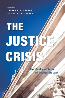 Die Justizkrise: Die Kosten und der Wert des Zugangs zum Recht - The Justice Crisis: The Cost and Value of Accessing Law