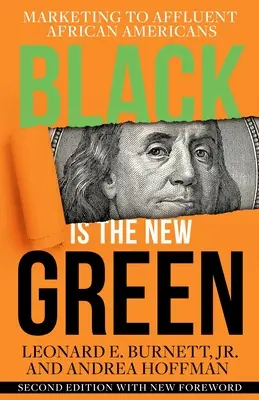 Schwarz ist das neue Grün: Marketing für wohlhabende Afroamerikaner - Black is the New Green: Marketing to Affluent African Americans