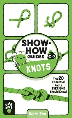 Show-How-Guides: Knoten: Die 20 wichtigsten Knoten, die jeder kennen sollte! - Show-How Guides: Knots: The 20 Essential Knots Everyone Should Know!