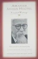 Abraham Joshua Heschel: Wesentliche Schriften - Abraham Joshua Heschel: Essential Writings