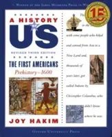 Eine Geschichte von uns: Die ersten Amerikaner: Vorgeschichte-1600 eine Geschichte von uns Buch Eins - A History of Us: The First Americans: Prehistory-1600 a History of Us Book One