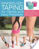 Kinesiologisches Taping für Reha und Verletzungsprävention: Ein einfacher Leitfaden für zu Hause zur Überwindung häufiger Zerrungen, Schmerzen und Beschwerden - Kinesiology Taping for Rehab and Injury Prevention: An Easy, At-Home Guide for Overcoming Common Strains, Pains and Conditions