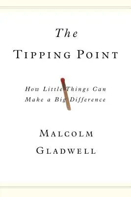 The Tipping Point: Wie kleine Dinge einen großen Unterschied machen können - The Tipping Point: How Little Things Can Make a Big Difference