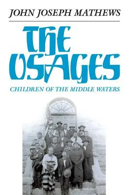 Die Osage, Band 60: Kinder der Middle Waters - The Osages, Volume 60: Children of the Middle Waters