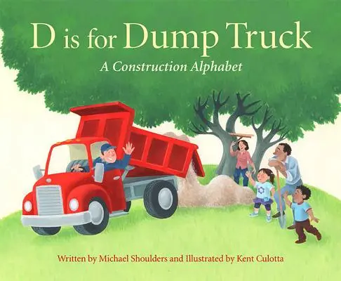 D steht für Dump Truck: Ein Bau-Alphabet - D Is for Dump Truck: A Construction Alphabet