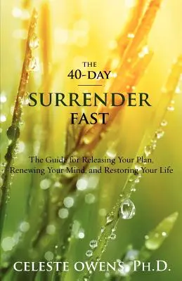 Das 40-tägige Verzichtsfasten - The 40-Day Surrender Fast
