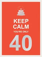 Bleib ruhig, du bist erst 40 - Keep Calm You're Only 40