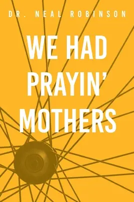 Wir haben gebetet Mütter - We Had Prayin' Mothers