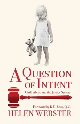 Eine Frage des Vorsatzes: Kindesmissbrauch und das Justizsystem - A Question of Intent: Child Abuse and the Justice System