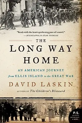 Der lange Weg nach Hause: Eine amerikanische Reise von Ellis Island bis zum Ersten Weltkrieg - The Long Way Home: An American Journey from Ellis Island to the Great War