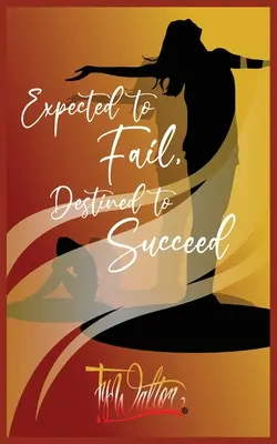 Erwartet zu scheitern, bestimmt zu gelingen - Expected to Fail, Destined to Succeed