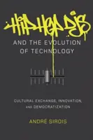 Hip-Hop-DJs und die Entwicklung der Technologie; kultureller Austausch, Innovation und Demokratisierung - Hip Hop DJs and the Evolution of Technology; Cultural Exchange, Innovation, and Democratization