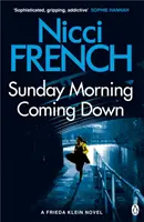 Sunday Morning Coming Down - Ein Frieda-Klein-Roman (7) - Sunday Morning Coming Down - A Frieda Klein Novel (7)