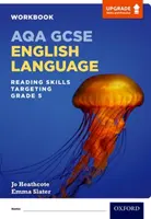 AQA GCSE Englische Sprache: Reading Skills Workbook- Zielsetzung Note 5 - AQA GCSE English Language: Reading Skills Workbook- Targeting Grade 5