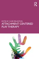 Bindungszentrierte Spieltherapie - Attachment Centered Play Therapy