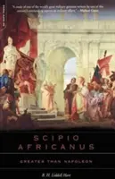 Scipio Africanus: Größer als Napoleon - Scipio Africanus: Greater Than Napoleon