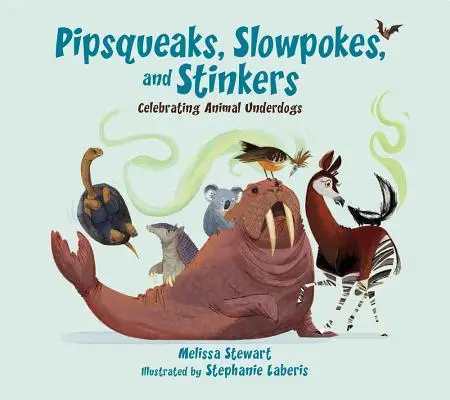 Knirpse, Lahmärsche und Stinker: Ein Fest für tierische Außenseiter - Pipsqueaks, Slowpokes, and Stinkers: Celebrating Animal Underdogs