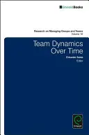 Teamdynamik im Zeitverlauf - Team Dynamics Over Time