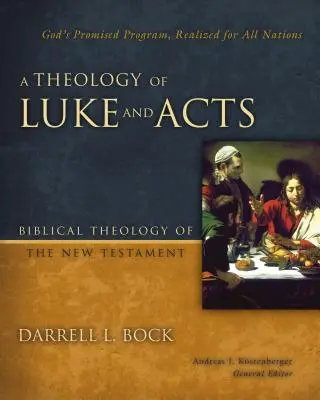 Eine Theologie des Lukas und der Apostelgeschichte: Gottes verheißenes Programm, verwirklicht für alle Völker - A Theology of Luke and Acts: God's Promised Program, Realized for All Nations