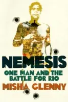 Nemesis - Die Jagd nach Brasiliens meistgesuchtem Verbrecher - Nemesis - The Hunt for Brazil's Most Wanted Criminal