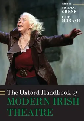 Das Oxford-Handbuch des modernen irischen Theaters - The Oxford Handbook of Modern Irish Theatre