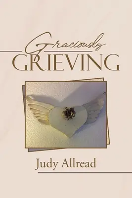 Gnädig trauern - Graciously Grieving