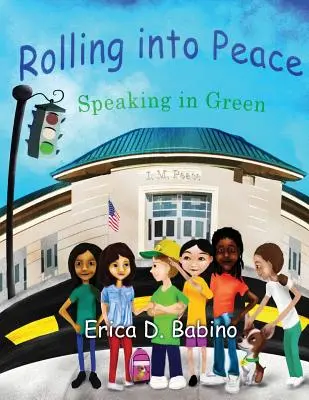 In den Frieden rollen: Sprechen in Grün - Rolling Into Peace: Speaking in Green