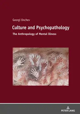 Kultur und Psychopathologie: Die Anthropologie der psychischen Krankheit - Culture and Psychopathology: The Anthropology of Mental Illness