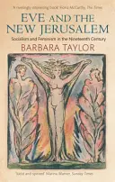 Eva und das neue Jerusalem - Sozialismus und Feminismus im neunzehnten Jahrhundert - Eve and the New Jerusalem - Socialism and Feminism in the Nineteenth Century