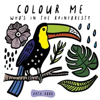 Colour Me: Wer ist im Regenwald? - Schau mir zu, wie ich die Farbe im Wasser verändere - Colour Me: Who's in the Rainforest? - Watch Me Change Colour In Water