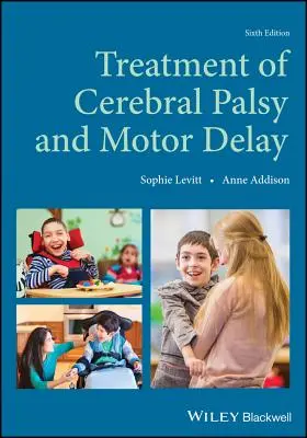 Behandlung zerebraler Lähmungen und motorischer Verzögerungen - Treatment of Cerebral Palsy and Motor Delay