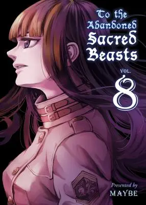 Zu den verlassenen heiligen Bestien, Band 8 - To the Abandoned Sacred Beasts, Volume 8