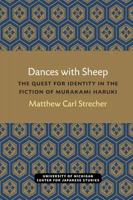 Tänze mit Schafen: Die Suche nach Identität in der Fiktion von Haruki Murakami - Dances with Sheep: The Quest for Identity in the Fiction of Murakami Haruki