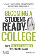 Ein studentenfreundliches College werden: Eine neue Führungskultur für studentischen Erfolg - Becoming a Student-Ready College: A New Culture of Leadership for Student Success