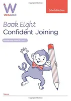 WriteWell 8: Selbstbewusstes Fügen, Jahrgangsstufe 3, Alter 7-8 Jahre - WriteWell 8: Confident Joining, Year 3, Ages 7-8
