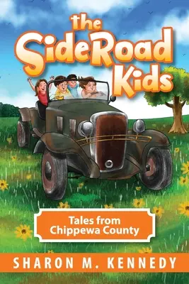 Die SideRoad Kids: Geschichten aus Chippewa County - The SideRoad Kids: Tales from Chippewa County