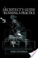Leitfaden für Architekten zur Führung eines Architekturbüros - Architect's Guide to Running a Practice