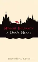 Das Herz eines Hundes: Eine monströse Geschichte - A Dog's Heart: A Monstrous Story