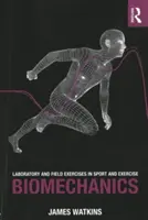 Labor- und Feldübungen zur Biomechanik von Sport und Bewegung - Laboratory and Field Exercises in Sport and Exercise Biomechanics