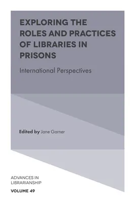 Erforschung der Rolle und Praxis von Bibliotheken in Gefängnissen: Internationale Perspektiven - Exploring the Roles and Practices of Libraries in Prisons: International Perspectives