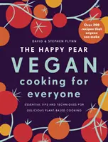 Glücksbirne: Veganes Kochen für alle - Über 200 leckere Rezepte, die jeder nachmachen kann - Happy Pear: Vegan Cooking for Everyone - Over 200 Delicious Recipes That Anyone Can Make