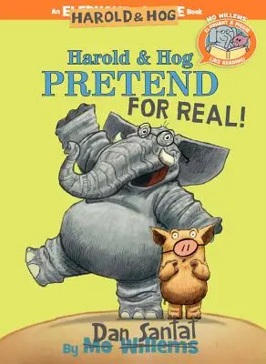 Harold & Hog Pretend for Real! (Elefant & Piggie lesen gern!) - Harold & Hog Pretend for Real! (Elephant & Piggie Like Reading!)