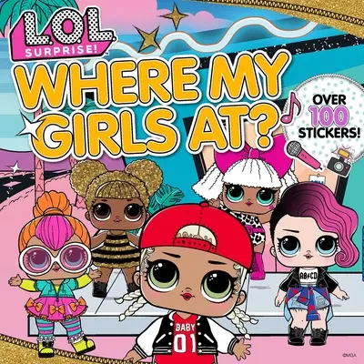L.O.L. Surprise! Wo sind meine Mädchen? - L.O.L. Surprise!: Where My Girls At?