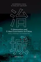 Urbanisierung und städtische Verwaltung in China: Probleme, Herausforderungen und Entwicklung - Urbanization and Urban Governance in China: Issues, Challenges, and Development