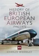 Geschichte von British European Airways: 1946 - 1972 - History of British European Airways: 1946 - 1972