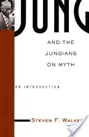 Jung und die Jungianer über den Mythos: Eine Einführung - Jung and the Jungians on Myth: An Introduction