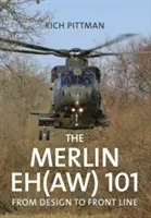 Merlin EH(AW) 101 - Vom Entwurf zur Frontlinie - Merlin EH(AW) 101 - From Design to Front Line