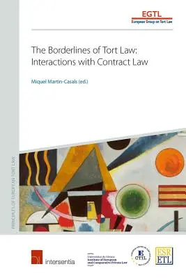 Die Grenzen des Deliktsrechts: Wechselwirkungen mit dem Vertragsrecht - The Borderlines of Tort Law: Interactions with Contract Law