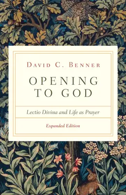 Sich Gott öffnen: Lectio Divina und das Leben als Gebet - Opening to God: Lectio Divina and Life as Prayer